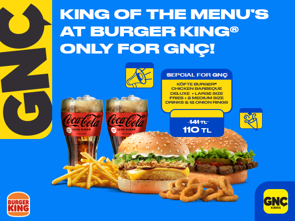 King of the menu's at Burger King only for GNÇ!